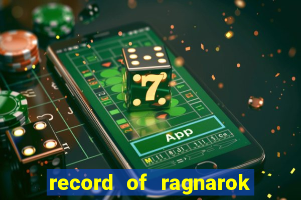 record of ragnarok 3 temporada assistir